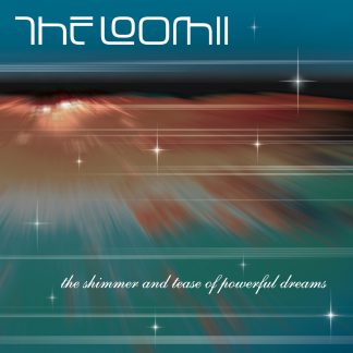 The Loomii - Shimmer and Tease EP