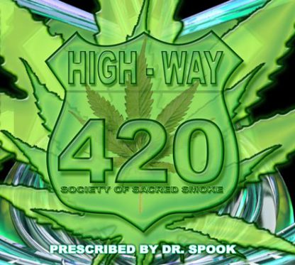 Highway 420 - Society of Sacred Smoke